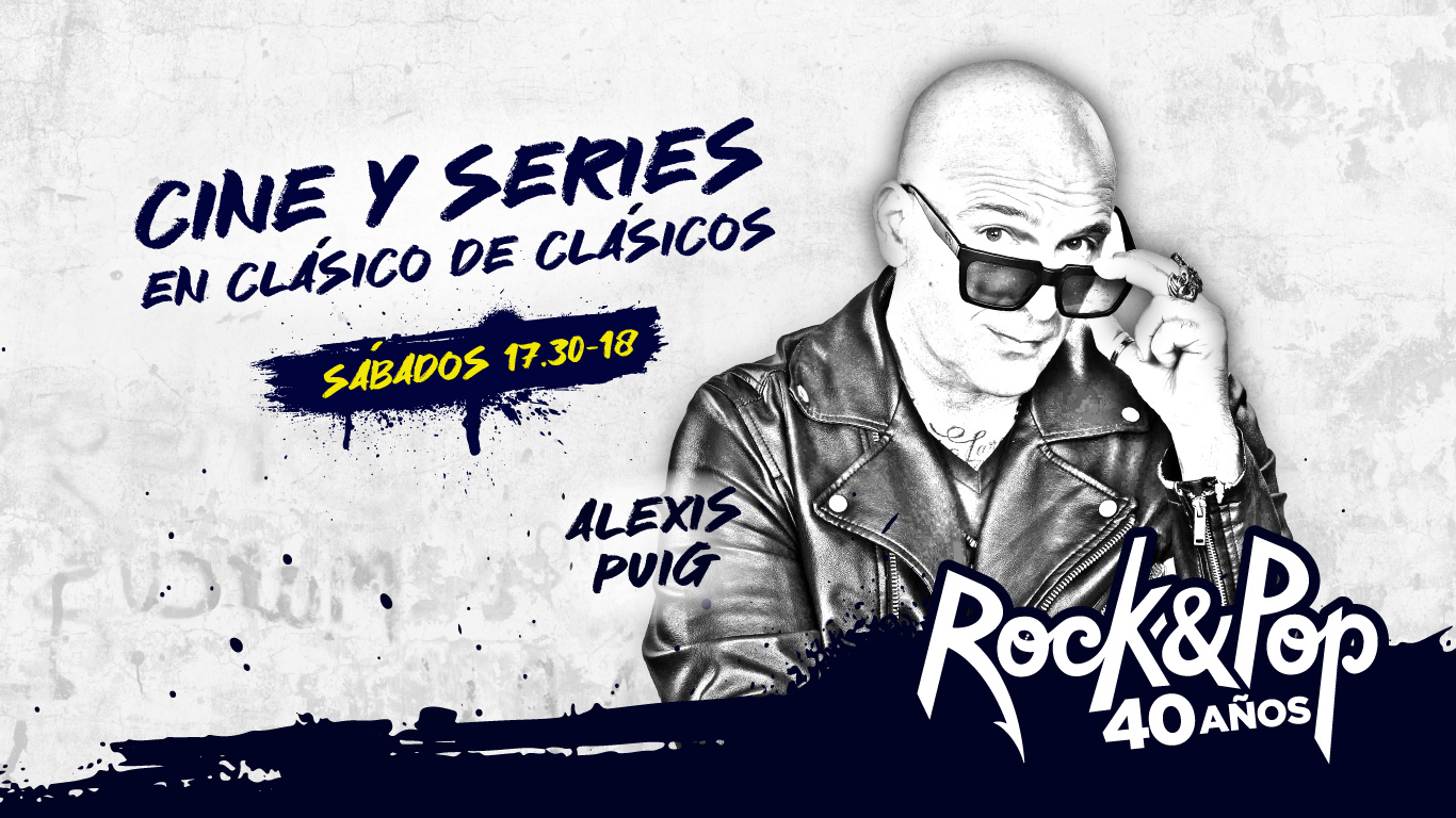 Cine y Series con Alexis Puig, en Clásico de Clásicos